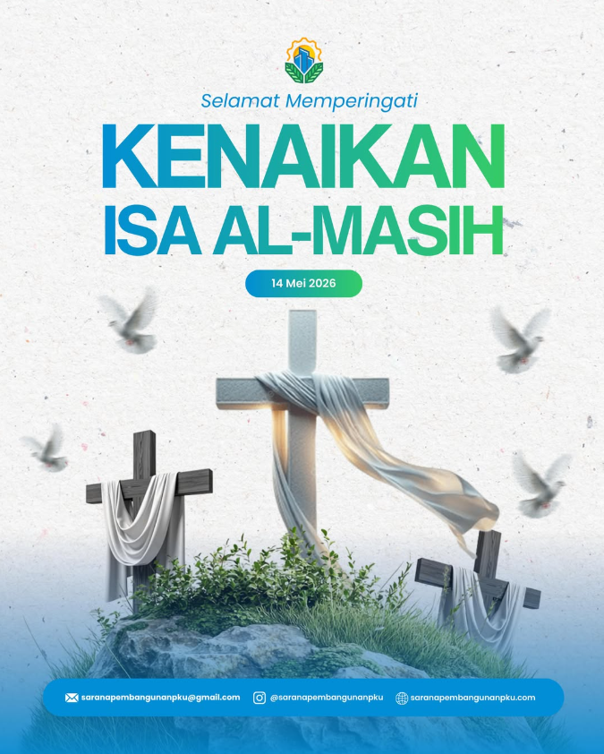 Selamat memperingati Kenaikan Isa Al-Masih 14 Mei 2026. Semoga damai, kasih, dan pengharapan selalu menyertai setiap langkah kehidupan kita. Mari terus menebarkan kebaikan, kasih kepada sesama, dan menjadi terang bagi sekitar. 
